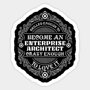 Skilled enough to become an enterprise architect Sticker